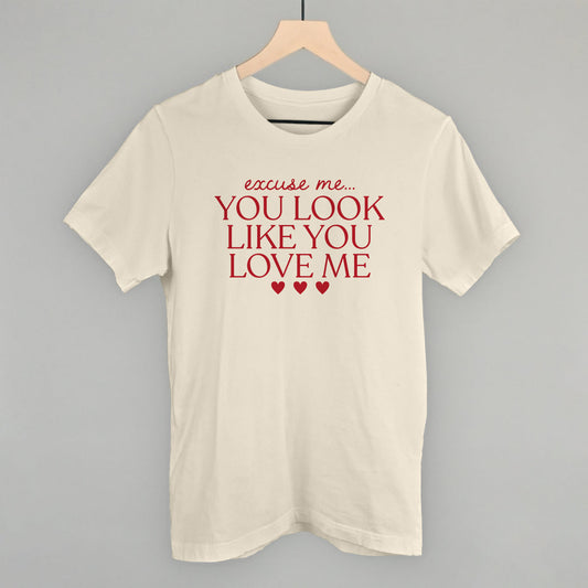 Excuse Me You Look Like You Love Me