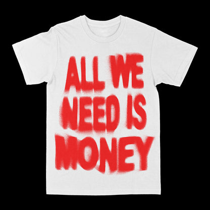 All We Need Is Money Graphic Tee