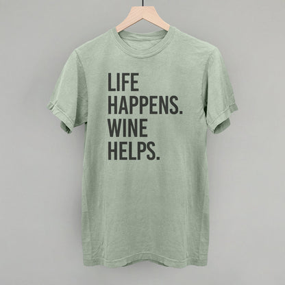 Life Happens Wine Helps