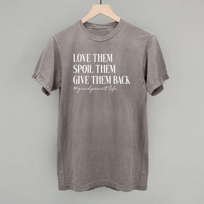 Love Them Spoil Them Give Them Back
