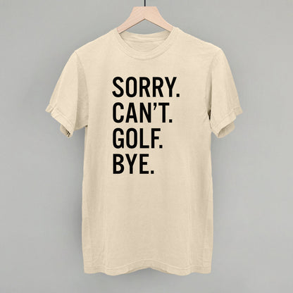 Sorry Can't Golf Bye