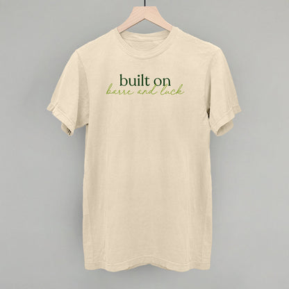 Built On Barre And Luck