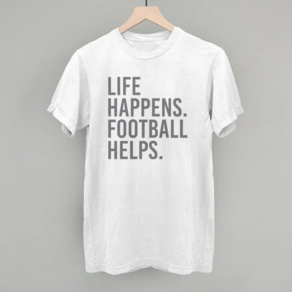 Life Happens. Football Helps.
