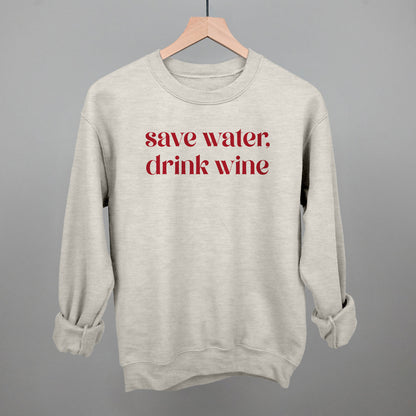 Save Water Drink Wine