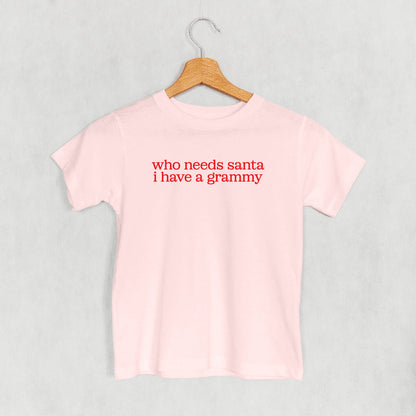 Who Needs Santa I Have A Grammy (Kids)