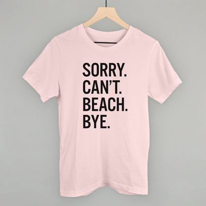 Sorry Can't Beach Bye