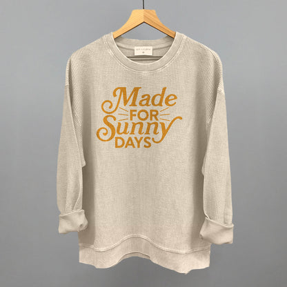 Made For Sunny Days