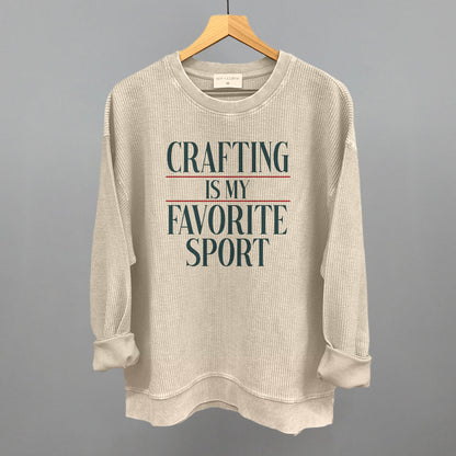 Crafting Is My Favorite Sport
