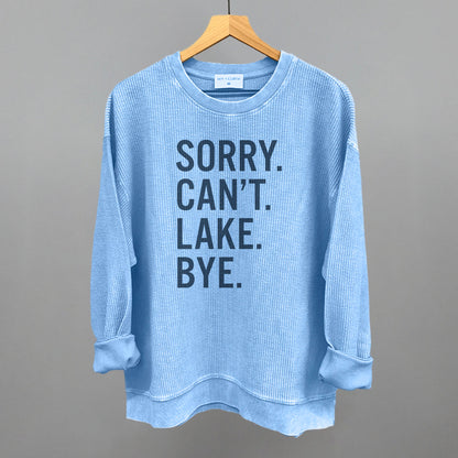 Sorry Can't Lake Bye