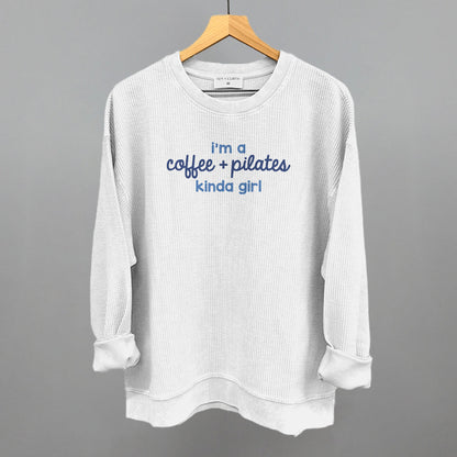 I'm A Coffee + Pilates Kinda Girl