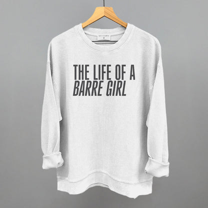 The Life Of A Barre Girl