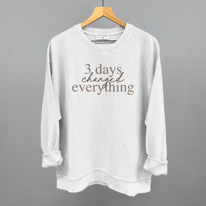 3 Days Changed Everything