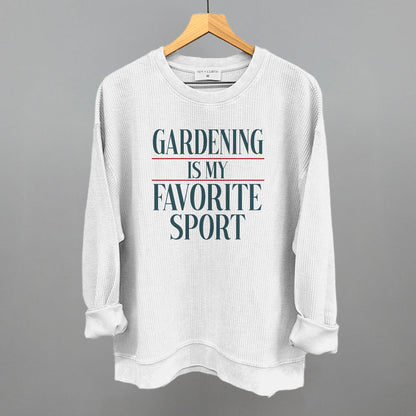 Gardening Is My Favorite Sport