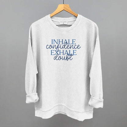 Inhale Confidence, Exhale Doubt