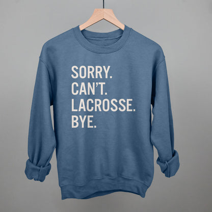 Sorry Can't Lacrosse Bye