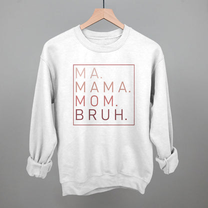 Ma Mama Mom Bruh (Blush Rose)