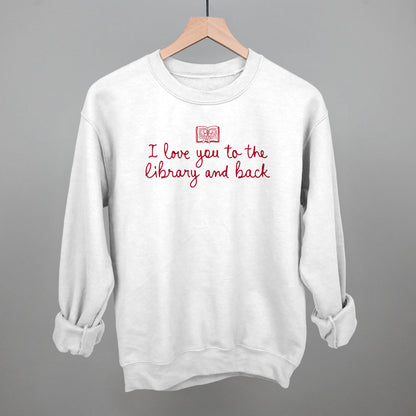 I Love You To The Library And Back