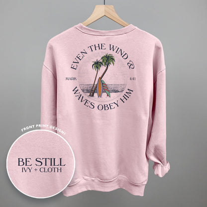 Even The Waves & Wind Obey Him (Back Print)