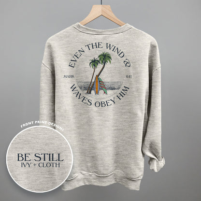 Even The Waves & Wind Obey Him (Back Print)