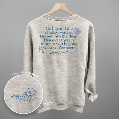 Go Beyond The Shallow Waters (Back Print)