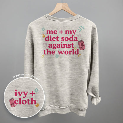 Me + My Diet Soda Against The World (Back Print)