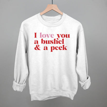 I Love You A Bushel And A Peck And A Hug Around The Neck