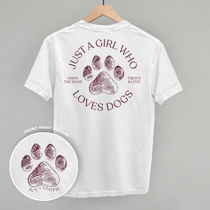 Just A Girl Who Loves Dogs (Back Print)