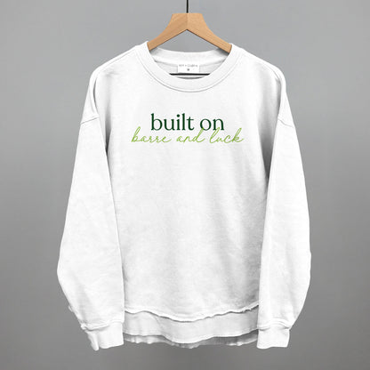 Built On Barre And Luck