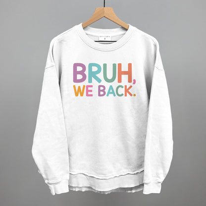 Bruh, We Back (Colorful)