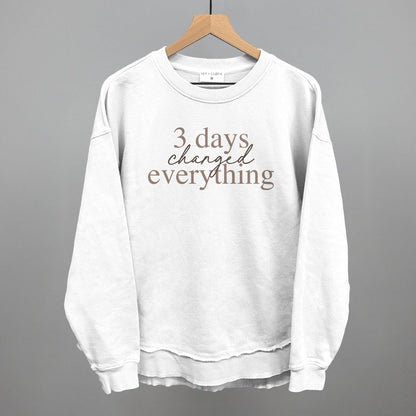3 Days Changed Everything