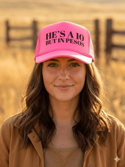 He's A 10 But In Pesos Trucker Hat